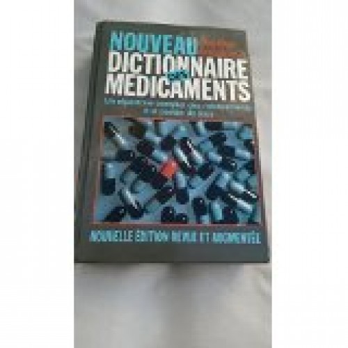 Nouveau dictionnaire des médicaments  Dr Serge Mongeau  Marie-Claude  Roy Ph.